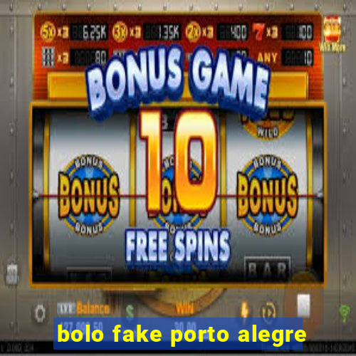 bolo fake porto alegre